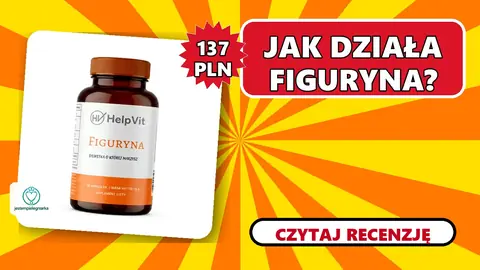 Figuryna: jak stosować i co to za suplement? Szybka analiza w 35s